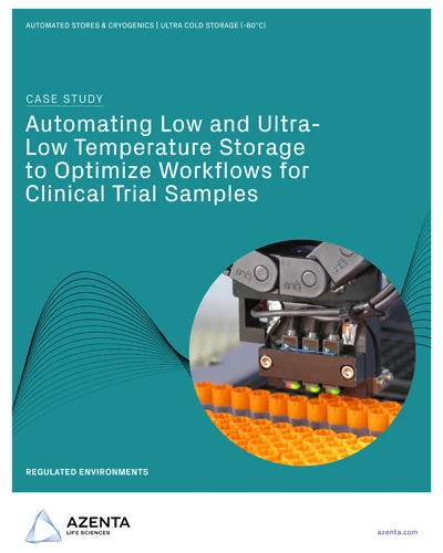 Automating Low and Ultra-Low Temperature Storage to Optimize Workflows for Clinical Trial Samples